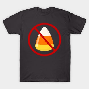 Say no to candy corn- a funny Halloween candy design T-Shirt